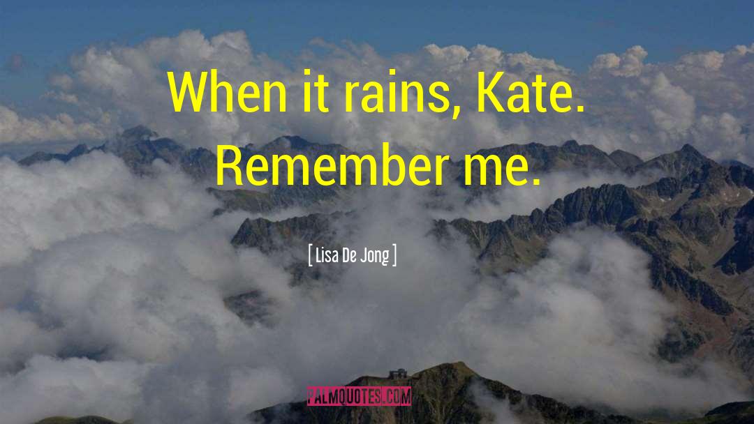 Rains quotes by Lisa De Jong