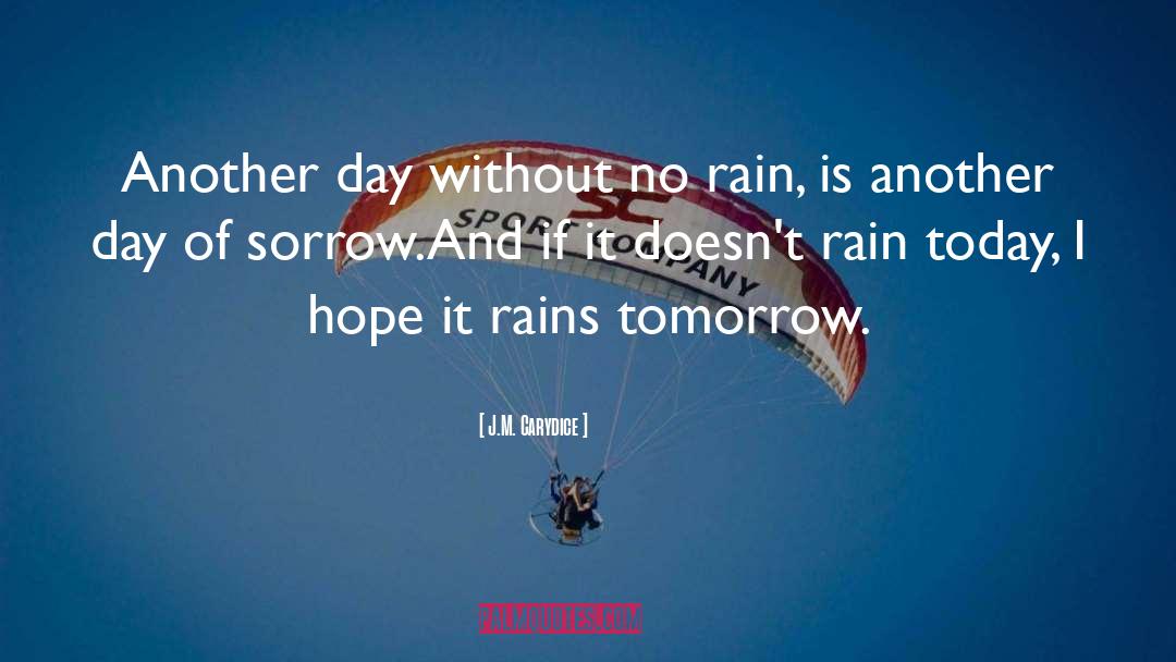 Rains quotes by J.M. Carydice