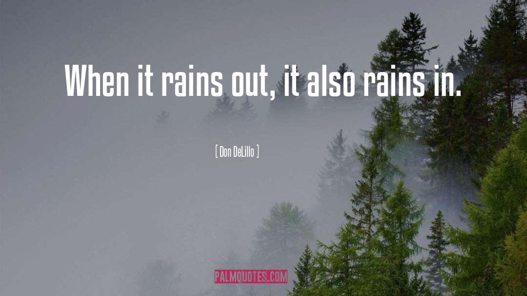 Rains quotes by Don DeLillo