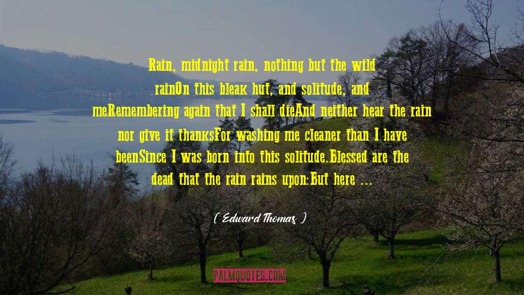 Rains quotes by Edward Thomas