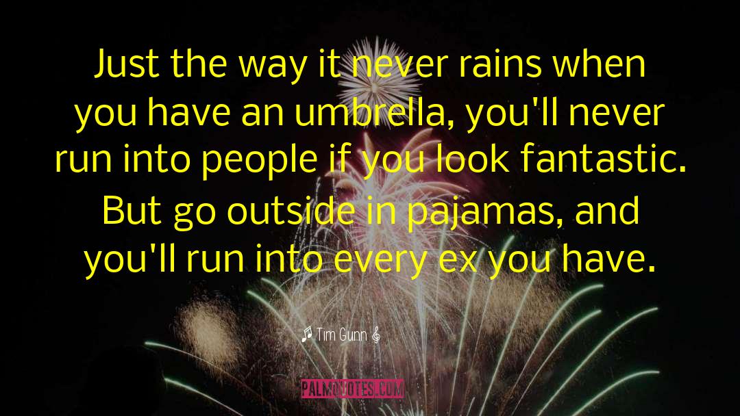 Rains quotes by Tim Gunn