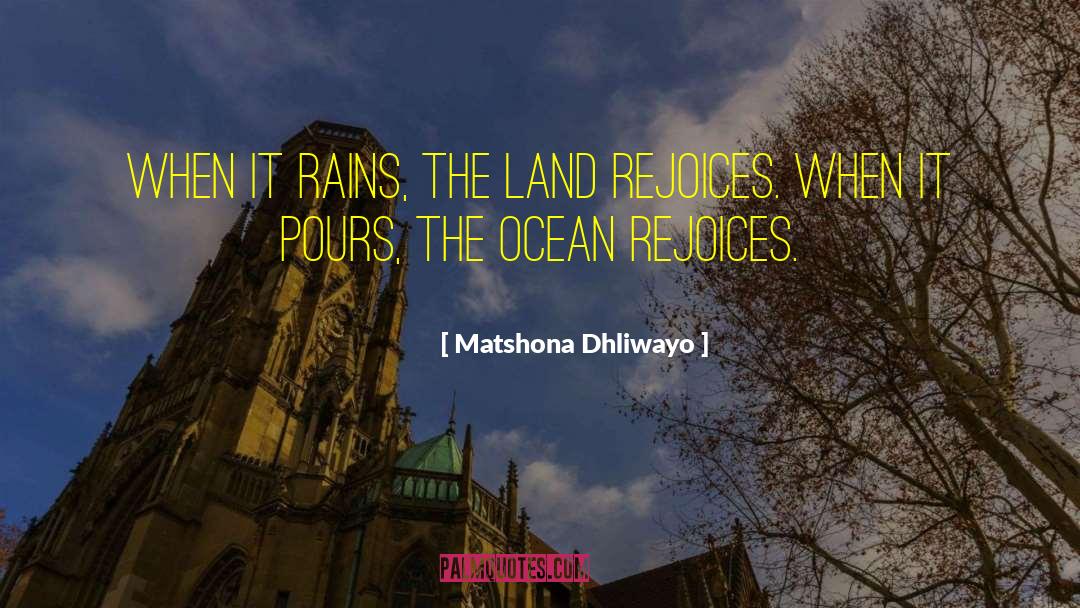 Rains quotes by Matshona Dhliwayo