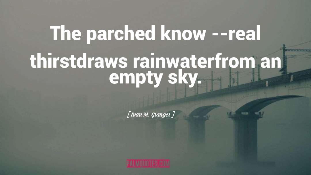 Rainwater quotes by Ivan M. Granger