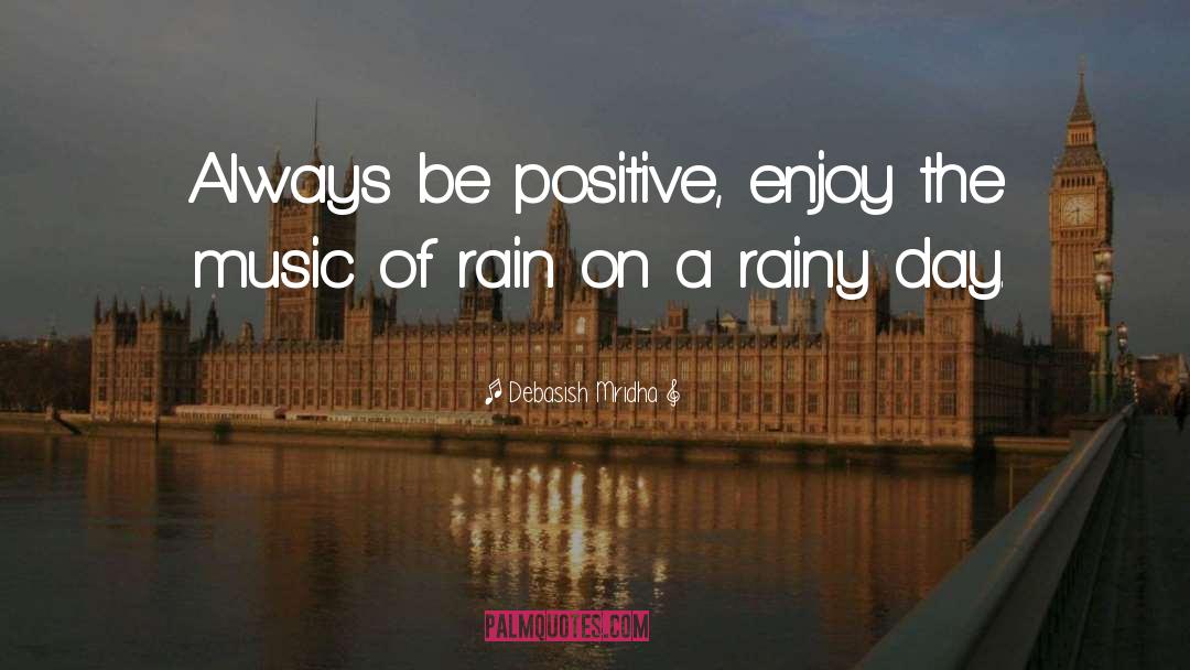 Rainy Day quotes by Debasish Mridha