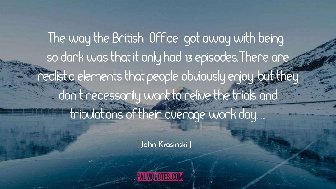 Rainy Day Work quotes by John Krasinski