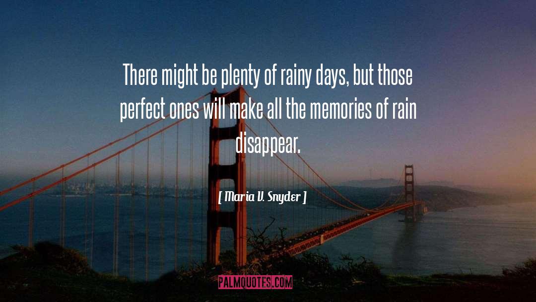 Rainy Days quotes by Maria V. Snyder