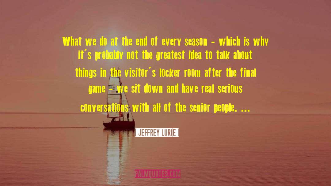 Rainy Season quotes by Jeffrey Lurie