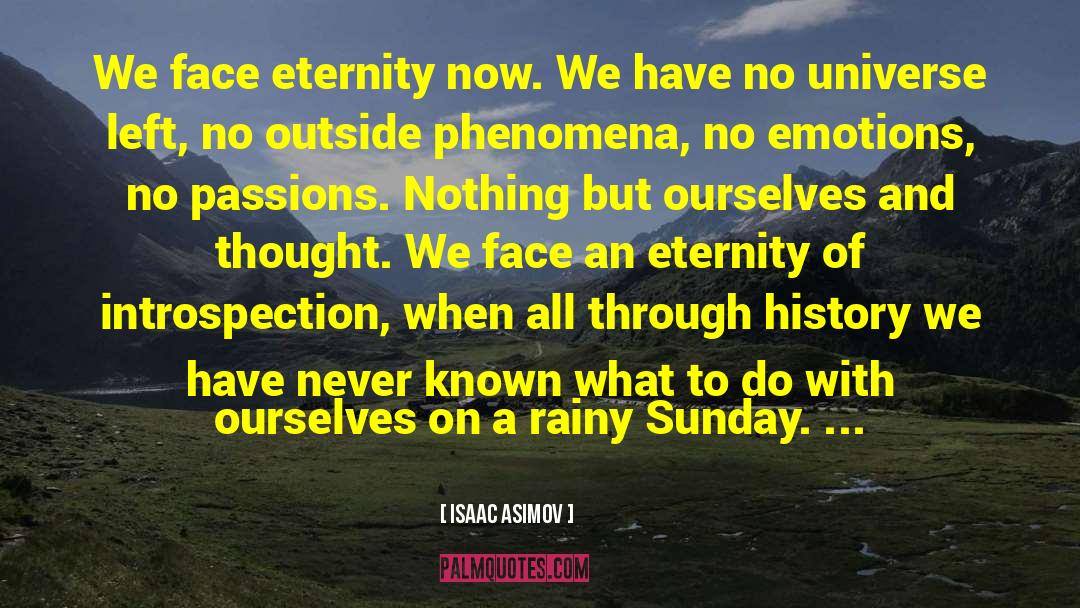 Rainy Sunday quotes by Isaac Asimov