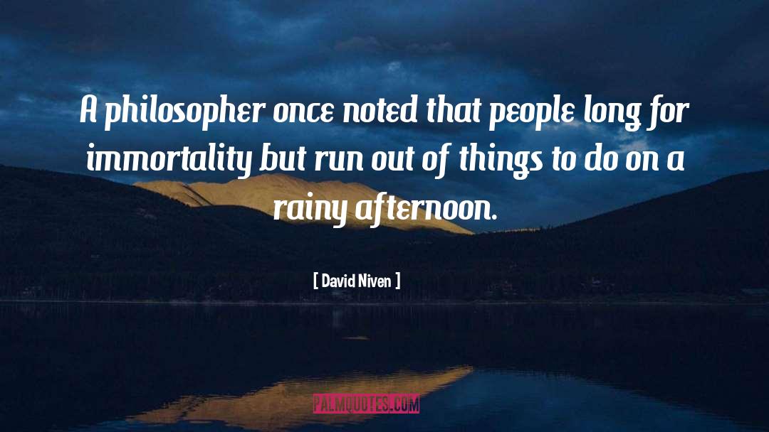 Rainy Weather quotes by David Niven