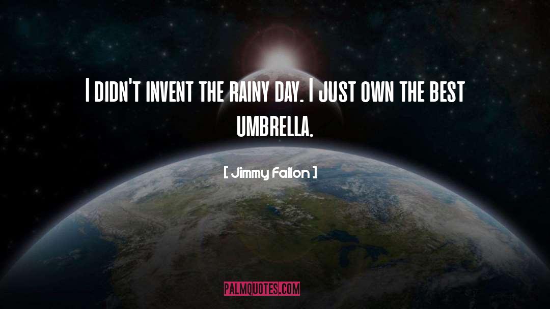 Rainy Weather Ride quotes by Jimmy Fallon
