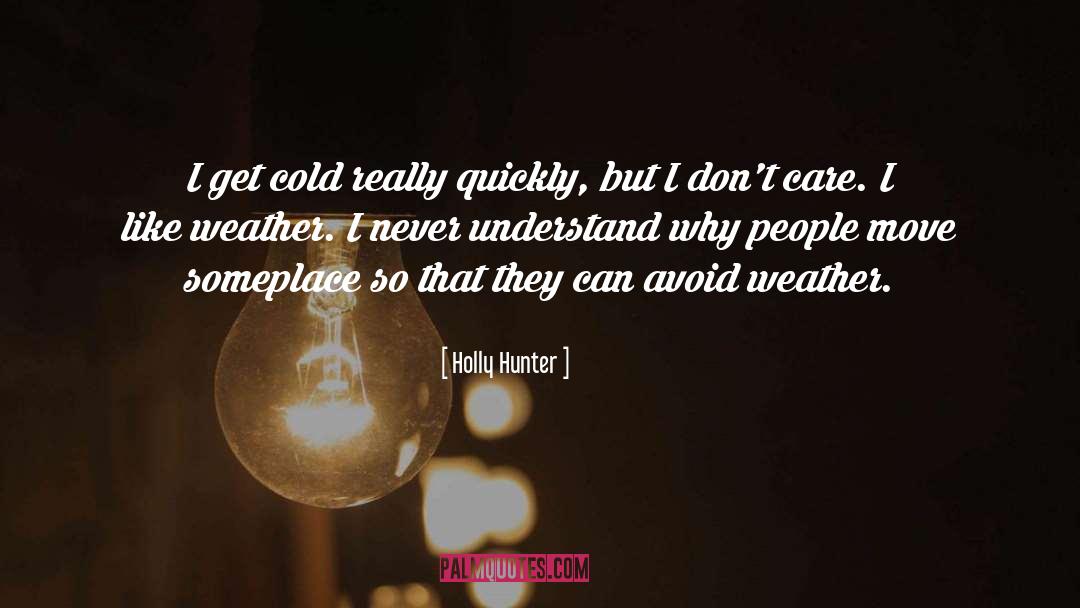 Rainy Weather Ride quotes by Holly Hunter