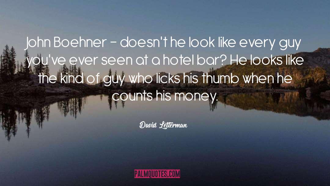 Raisch Hotel quotes by David Letterman