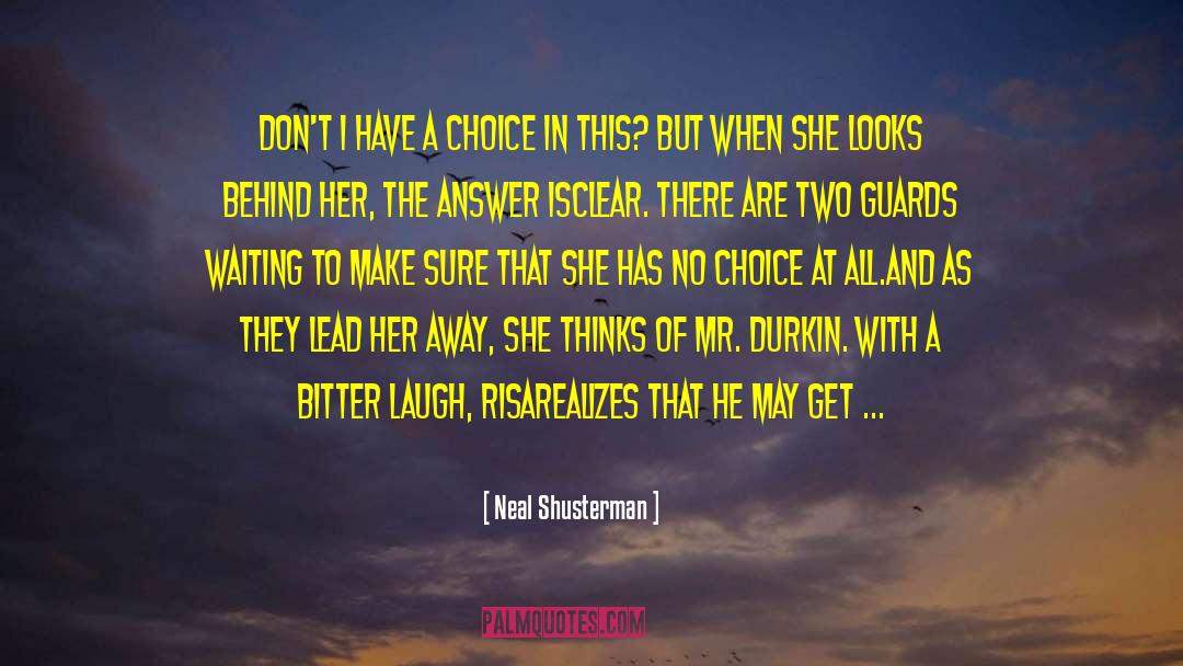 Raise A Laugh quotes by Neal Shusterman