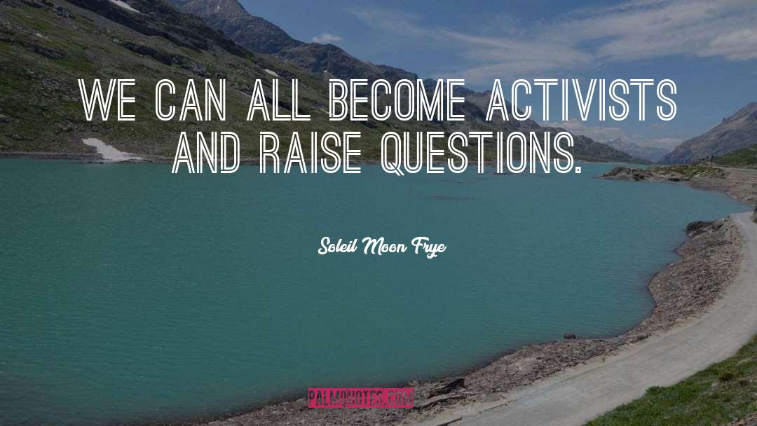Raise Questions quotes by Soleil Moon Frye