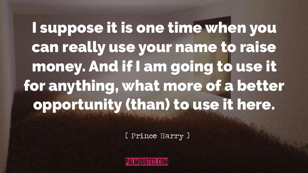 Raise quotes by Prince Harry