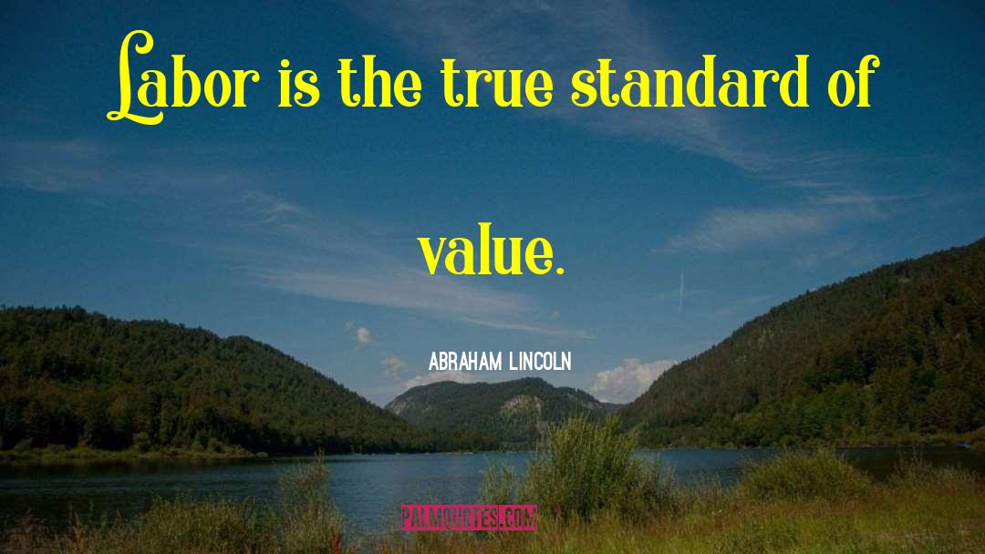 Raise Standards quotes by Abraham Lincoln