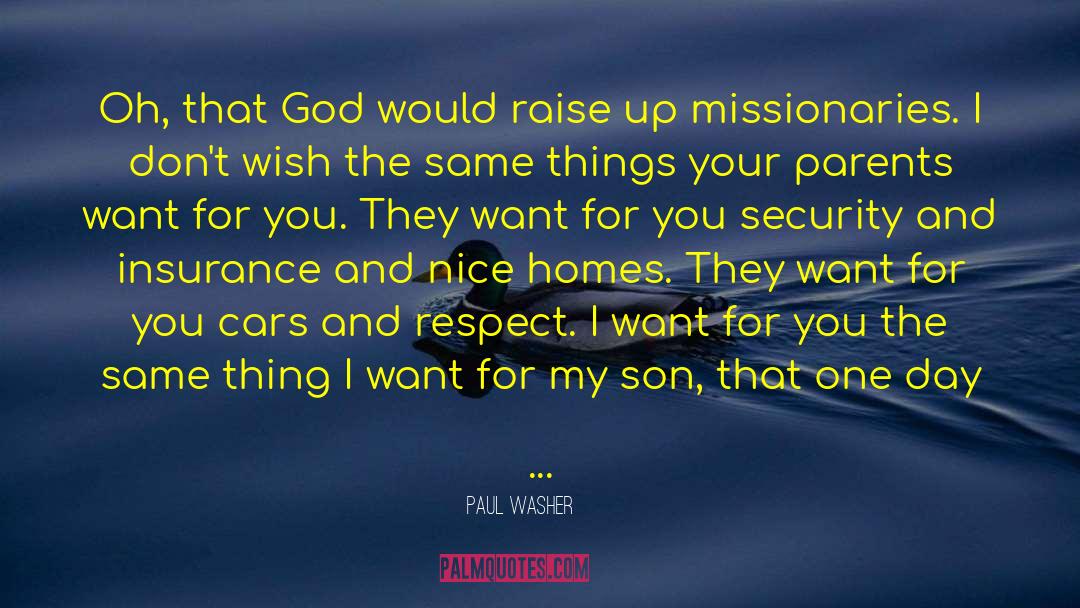 Raise Up quotes by Paul Washer