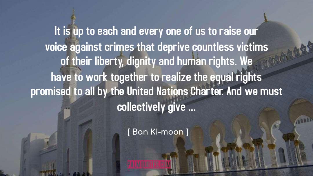 Raise Voice Against Injustice quotes by Ban Ki-moon
