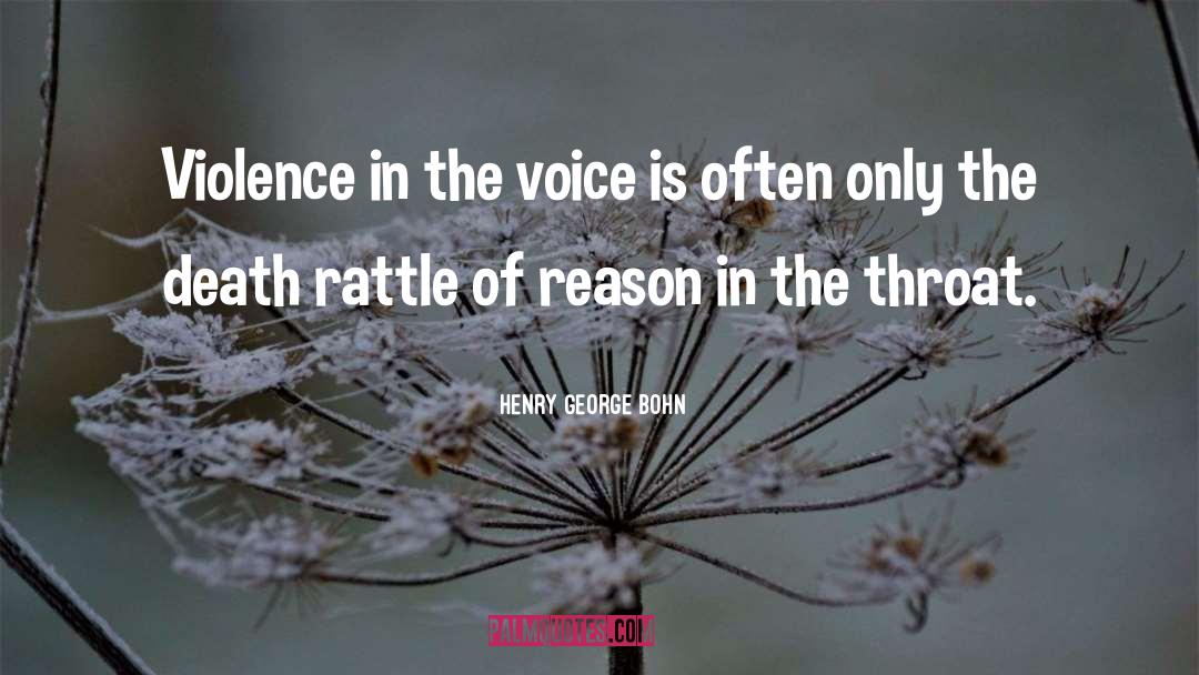 Raise Voice quotes by Henry George Bohn