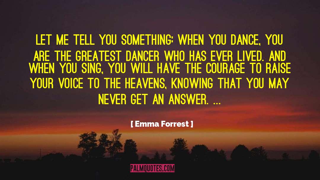 Raise Your Voice quotes by Emma Forrest