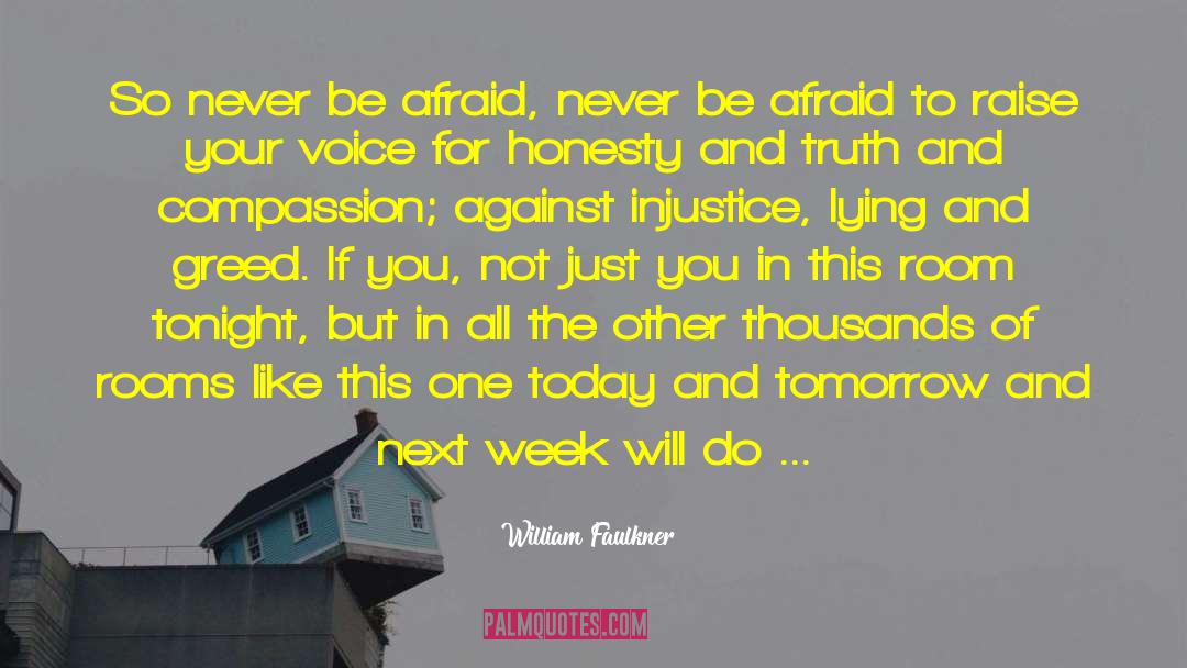 Raise Your Voice quotes by William Faulkner