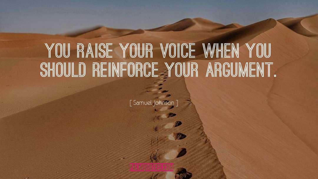 Raise Your Voice quotes by Samuel Johnson