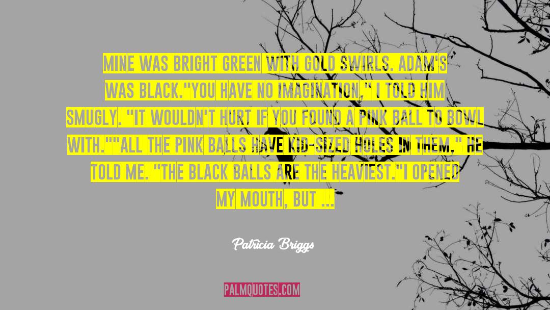 Raised By Wolves quotes by Patricia Briggs