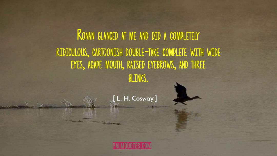 Raised Eyebrows quotes by L. H. Cosway