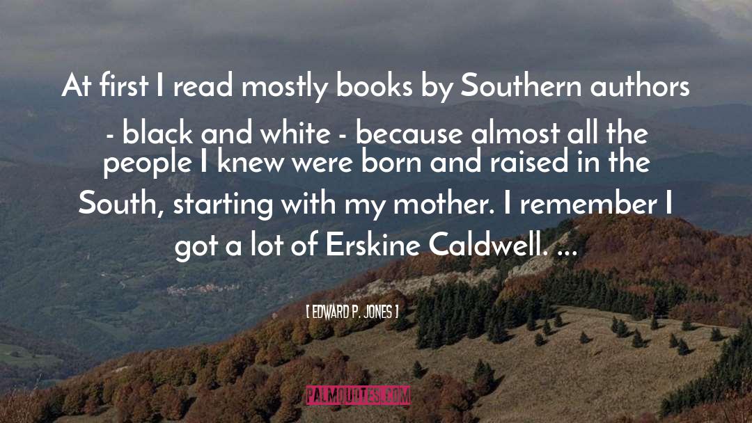 Raised In The South quotes by Edward P. Jones