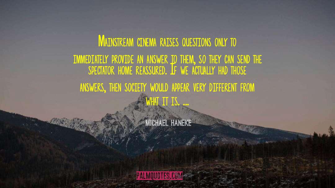 Raises Questions quotes by Michael Haneke