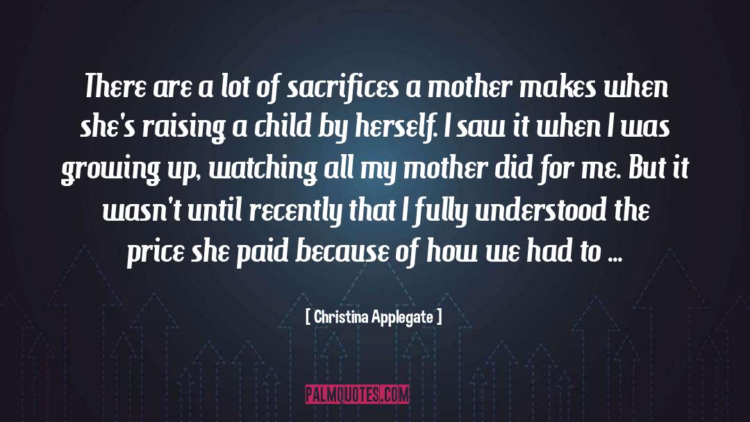 Raising A Child quotes by Christina Applegate