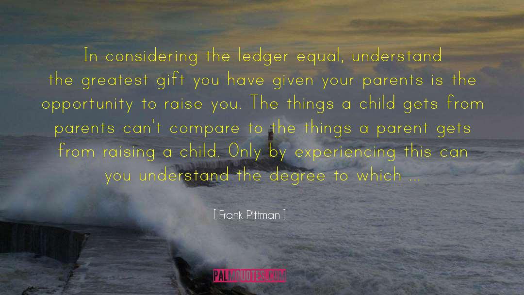 Raising A Child quotes by Frank Pittman