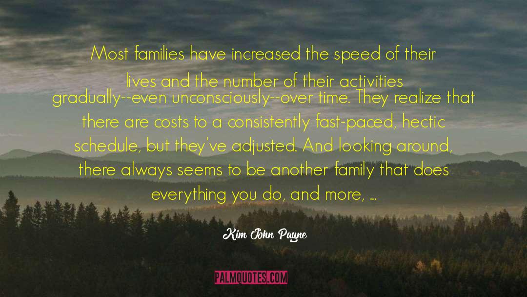 Raising A Family quotes by Kim John Payne