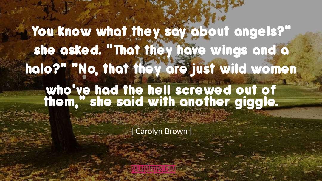 Raising Angels quotes by Carolyn Brown