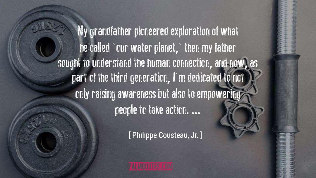 Raising Awareness quotes by Philippe Cousteau, Jr.