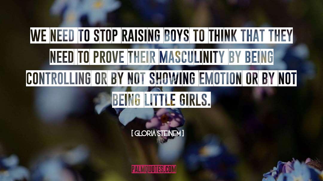 Raising Boys quotes by Gloria Steinem