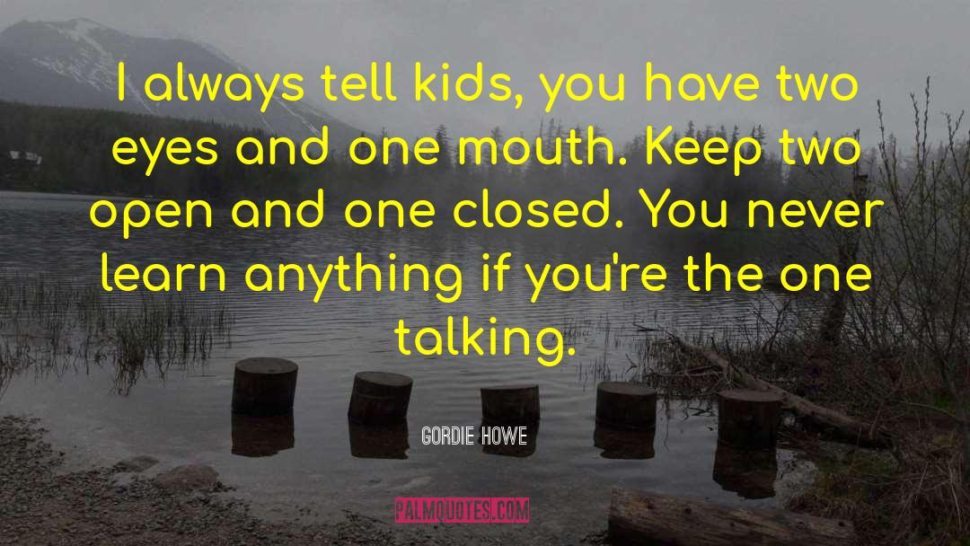Raising Children quotes by Gordie Howe