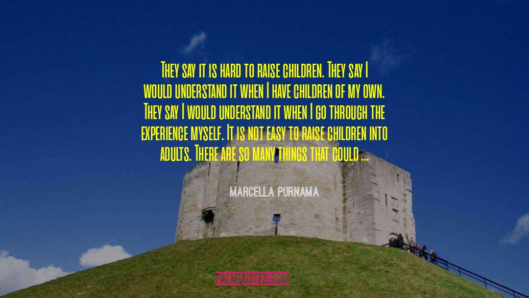 Raising Children quotes by Marcella Purnama
