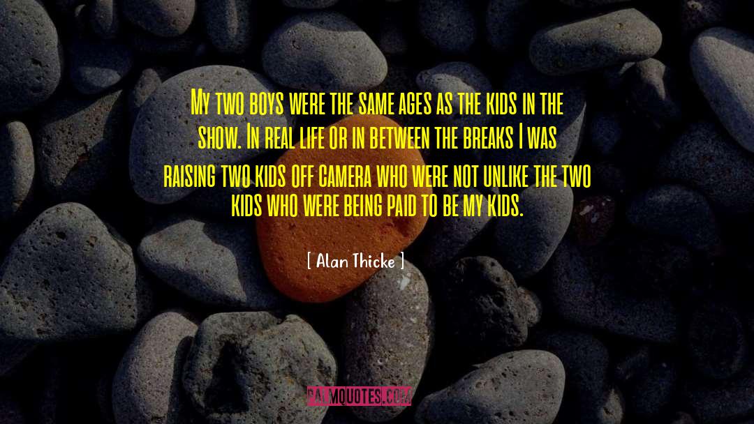 Raising Childrenkids quotes by Alan Thicke
