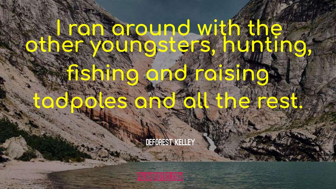 Raising Childrenkids quotes by DeForest Kelley