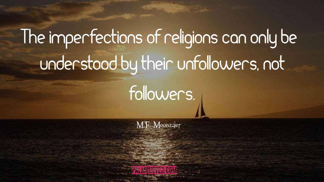 Raising Followers quotes by M.F. Moonzajer