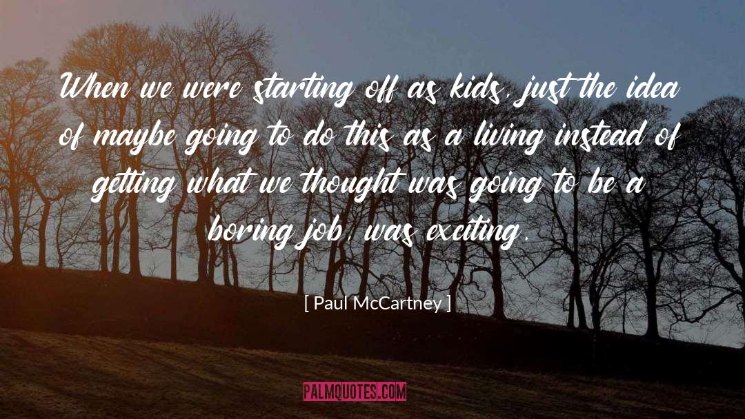 Raising Kids quotes by Paul McCartney