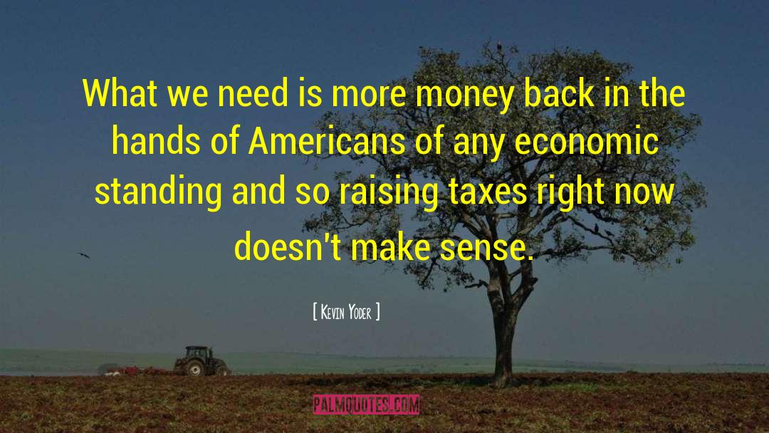 Raising Taxes quotes by Kevin Yoder