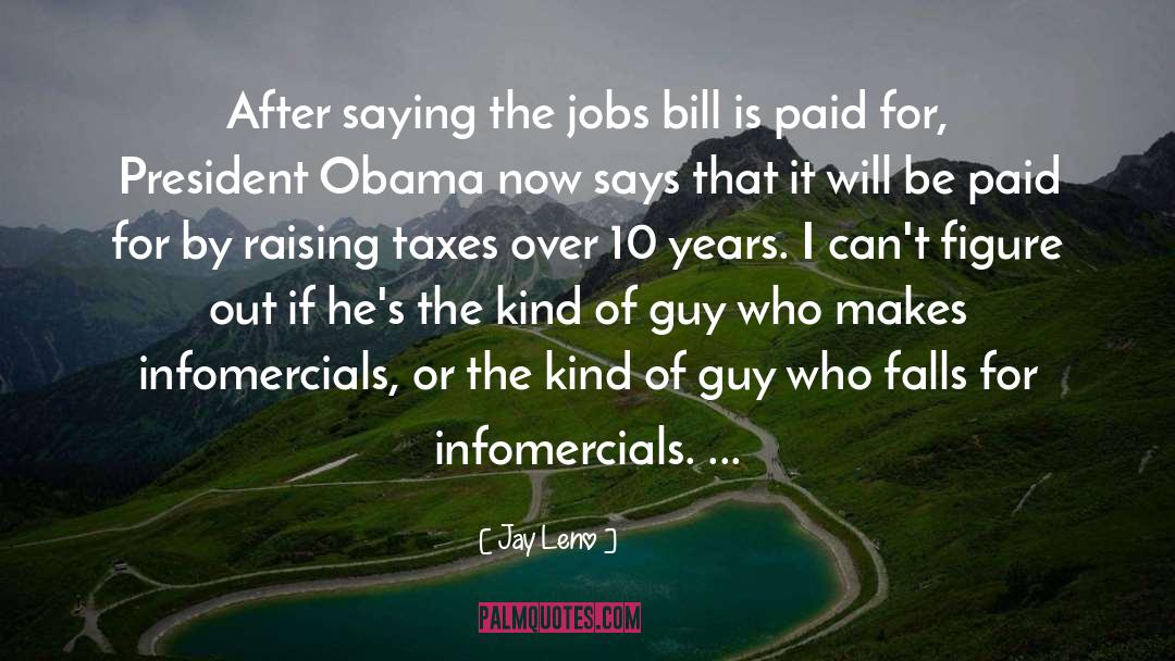 Raising Taxes quotes by Jay Leno