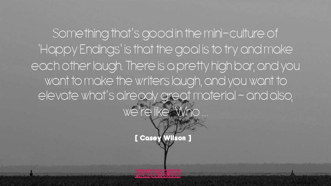 Raising The Bar quotes by Casey Wilson
