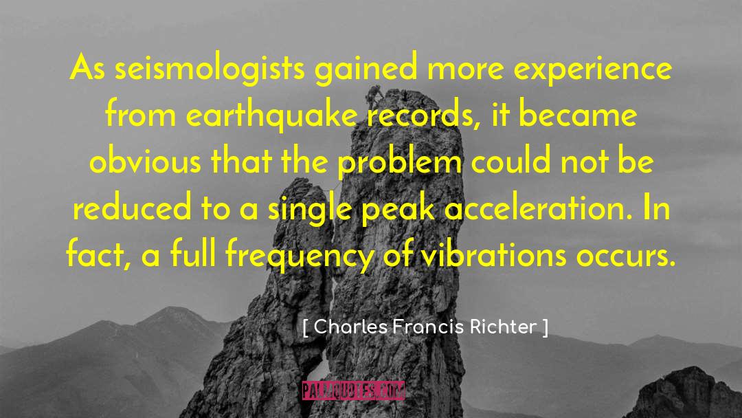 Raising Vibrations quotes by Charles Francis Richter