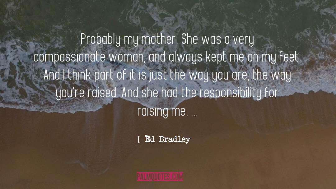Raising Women quotes by Ed Bradley