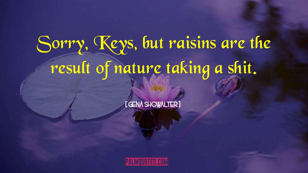 Raisins quotes by Gena Showalter