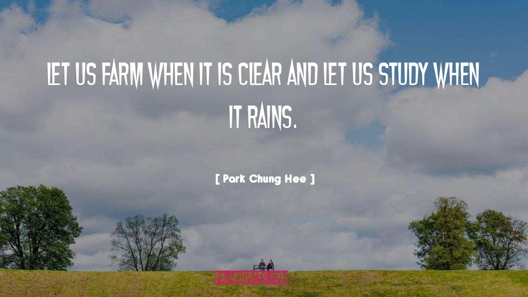 Raitt Farm quotes by Park Chung Hee
