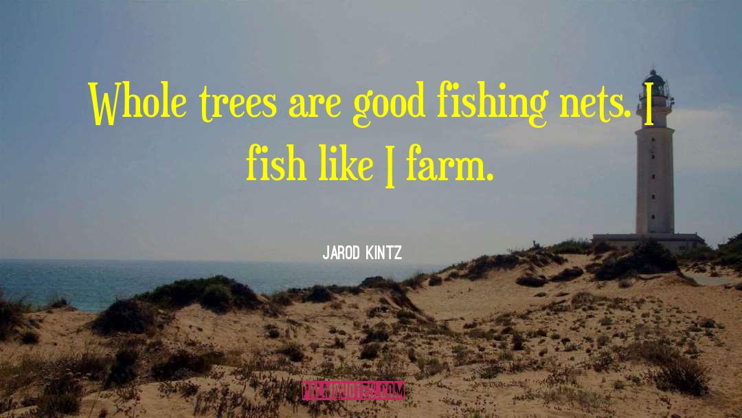 Raitt Farm quotes by Jarod Kintz